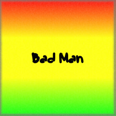 Bad Man