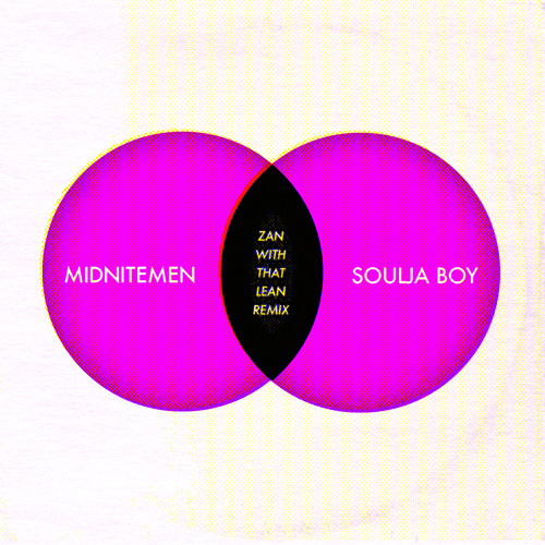 Soulja Boy - Zan With That Lean (MIDNITEMEN Remix)