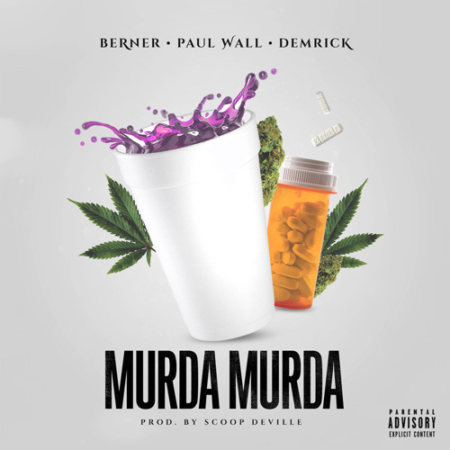 Berner x Paul Wall x Demrick - Murda Murda (Produced by Scoop Deville) [Thizzler.com]