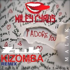 Miley Cirus: Adore You (Kizomba Remix, Z&K 2015)