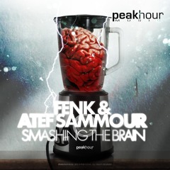 FENK & Atef Sammour - Smashing The Brain (OUT NOW)
