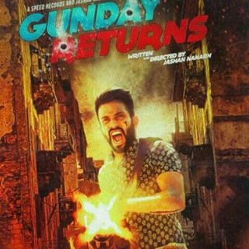 Gunday Returns Dilpreet Dhillon Sara Gurpal Jashan Nanarh Full 2015
