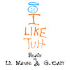 Carnage - I Like Tuh Feat. ILoveMakonnen (Lil Wayne & G - Eazy Remix)