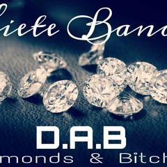 Siete Bando - D.A.B (Diamonds & Bitches)new