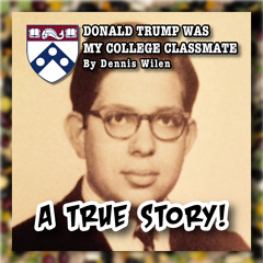 Donald Trump Was My College Classmate