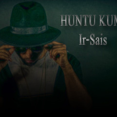 Ir-Sais - Huntu Kumi.