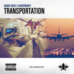 TRANSPORTATION FT. HADDYMONEY