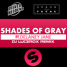 Ft. Delaney Jane - Shades Of Grey (Dj Lucerox Remix)