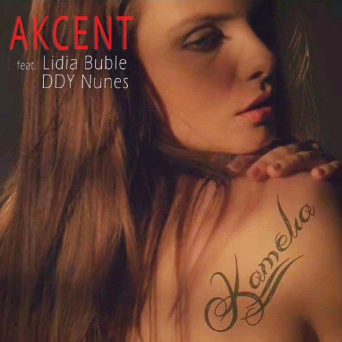 Stream Akcent Feat Lidia Buble & DDY Nunes - Kamelia (Official Music Video)  Full - HD by Sarkar | Listen online for free on SoundCloud