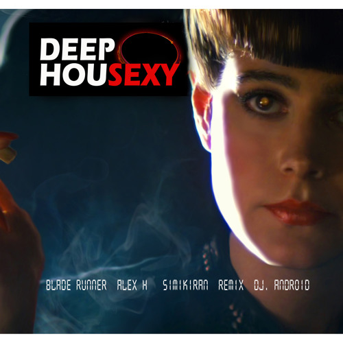 Stream Blade Runner Alex H Simikiran Remix Dj Android By Dj Android stream-blade-runner-alex-h-simikiran-remix-dj-android-by-dj-android