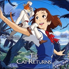 The Cat Returns OST -  Become the Wind