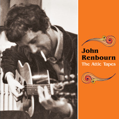 John Renbourn: Rosslyn (taken from The Attic Tapes)