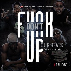*GO VOTE LINK IN DESCRIPTION* Funk Volume Dont Funk Up Our Beats Contest -RandomBarz - #DFUOB7