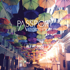 PASSPORT TO STOCKHOLM - ALL AT ONCE