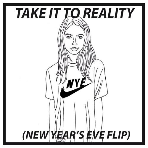 Alison Wonderland - Take It To Reality (New Year's Eve Flip)