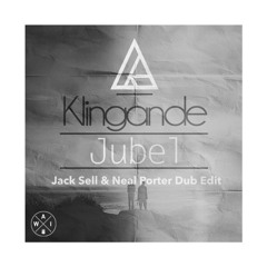 Klingande - Jubel (Jack Sell & Neal Porter Dub Edit)[FreeDL]