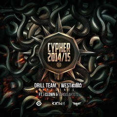 Drill Team Cypher 2014/15 ft. iClown & Fill T, Big Doggy, Omee, Zen, AF