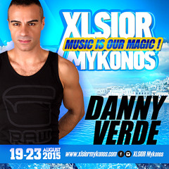 XLSIOR Mykonos 2015 -( Danny Verde Podcast )