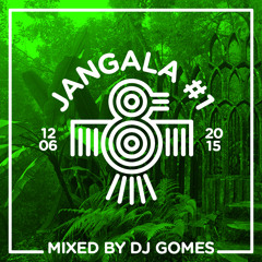Jangala #1 (Mixed by DJ Gomes)