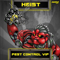 HEIST - PEST CONTROL VIP - SUMO BEATZ (OUT NOW)