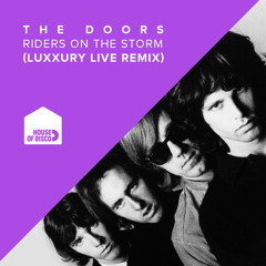The Doors - Riders on the Storm (Luxxury Live Remix)