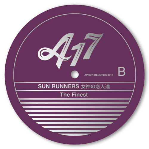 Sun Runners 女神の恋人達 "The Finest" - Boiler Room Debuts