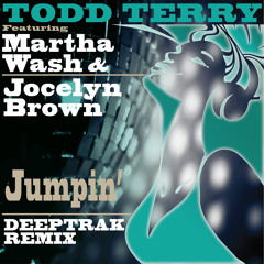 Todd Terry 'Jumpin' (Deeptrak Remix)