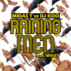 Raining Men((MIDAS T VS DJ KOO)