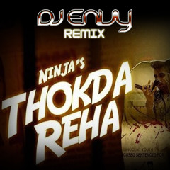 THOKDA REHA - NINJA - DJ ENVY REMIX