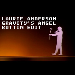 Laurie Anderson - Gravity's Angel (Bottin Edit)