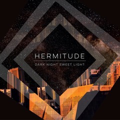 Hermitude - Hijinx (feat. Chuck Inglish) [Thissongissick.com Premiere]