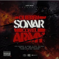 Lapiz Conciente Ft El Army - Quieren Sonar con el ARMY