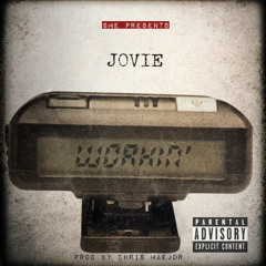 Jovie - Workin' (DIRTY VERSION)