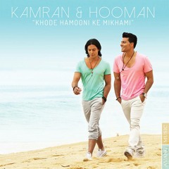 Kamran & Hooman - Khode Hamooni Ke Mikhami By MOJI