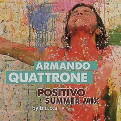 Armando Quattrone - Positivo - B.U.B.A. Summer Mix
