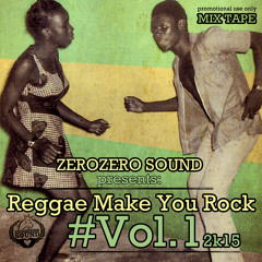 Reggae Make your Rock - MixTape - by ZeroZeroSound