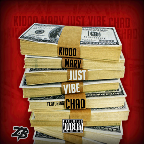 Kiddo Marv- Just Vibe Ft Major Nine