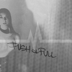 Push & Pull (Produced by ATP)