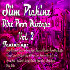 Slim Pickinz Dirt Poor Mixtape Vol. 2