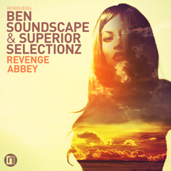 INTRIGUE024 - Ben Soundscape & Superior Selectionz - Abbey