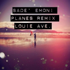 Sade' Emoni - Planes Ft Louie Avenue