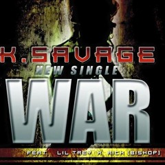 K.Savage - War Ft. Lil Trey & Golden Child [Prod. By C-Mal Productions]