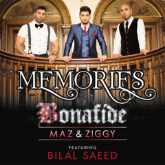 Memories (feat. Bilal Saeed) - Single By Bonafide (Maz And Ziggy)
