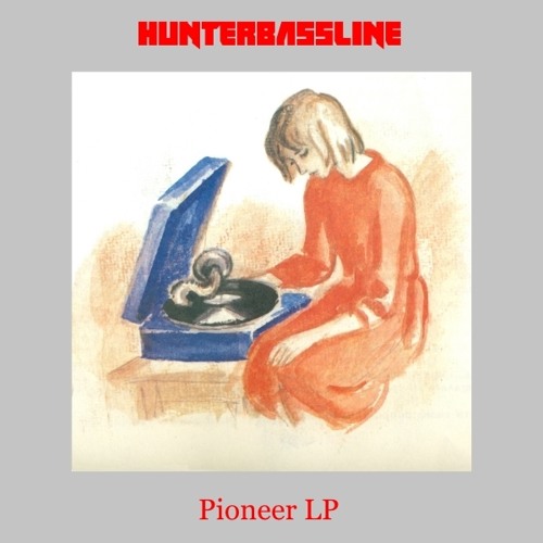 IP-161 HunterBassline 'Pioneer LP' / Soviet DJ