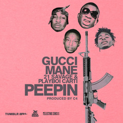 Gucci Mane - Peepin ft. Playboi Carti & 21 Savage (DigitalDripped.com)