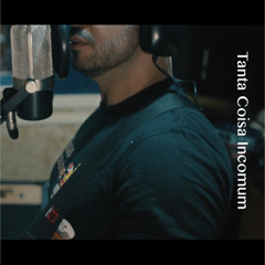 Tanta Coisa Incomum - Mariano Júnior (Ensaio Gravado)