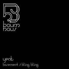 Yenk - Basement / Bling Bling EP [BAUMHAUS]
