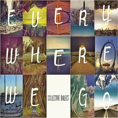 Everywhere We Go (Prod. Some Guy Ty)