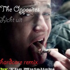 The Opposites- Licht Uit 2015 (hardcore Remix)