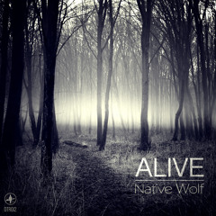 Alive - Native Wolf EP (DTR012) [FKOF Promo]